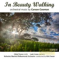 In Beauty Walking - Orchestral Music by Carson Cooman